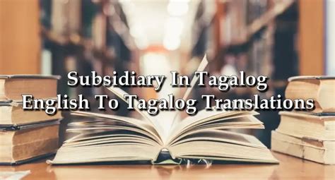 subsidiary tagalog halimbawa|subsidiary in Tagalog .